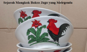 Sejarah Mangkok Bakso Jago yang Melegenda Mangkok Bakso Jago