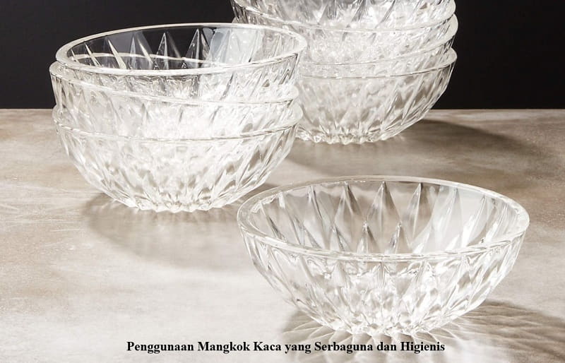 Penggunaan Mangkok Kaca yang Serbaguna dan Higienis